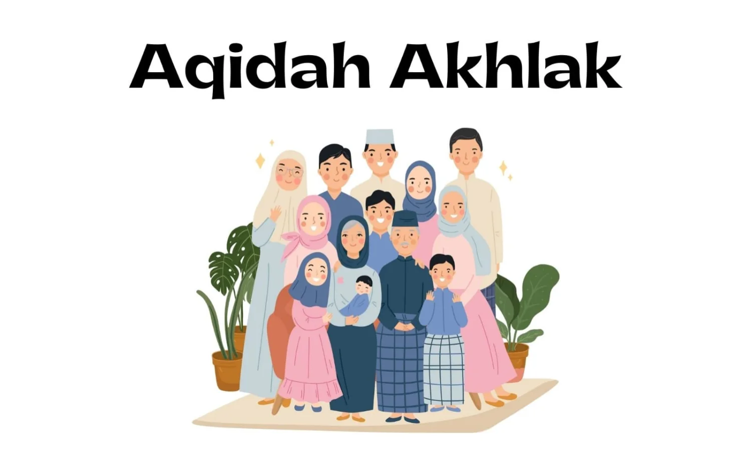 Aqidah Akhlak dalam Ajaran Islam, Pengertian, Manfaat, Perbedaan dan Contohnya