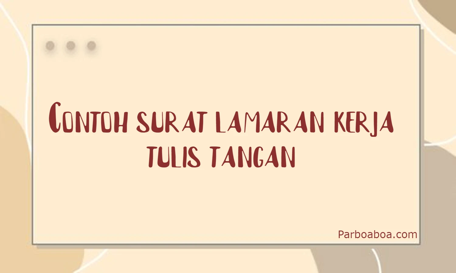 Contoh Surat Lamaran Kerja Tulis Tangan Yang Baik dan Benar