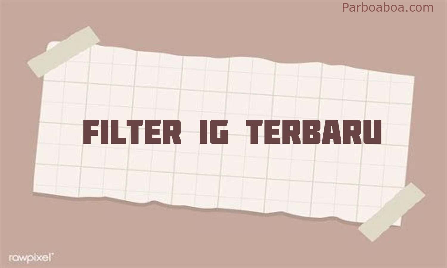 100 Nama Filter IG Terbaru 2022: Aestetic dan Ada Yang Dilengkapi Musik