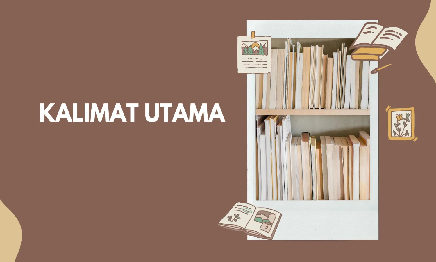 Kalimat Utama : Pengertian, Ciri, Jenis, dan Contohnya