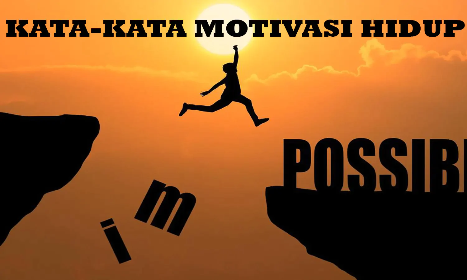 50 Kata-Kata Motivasi Hidup yang Bangkitkan Semangat