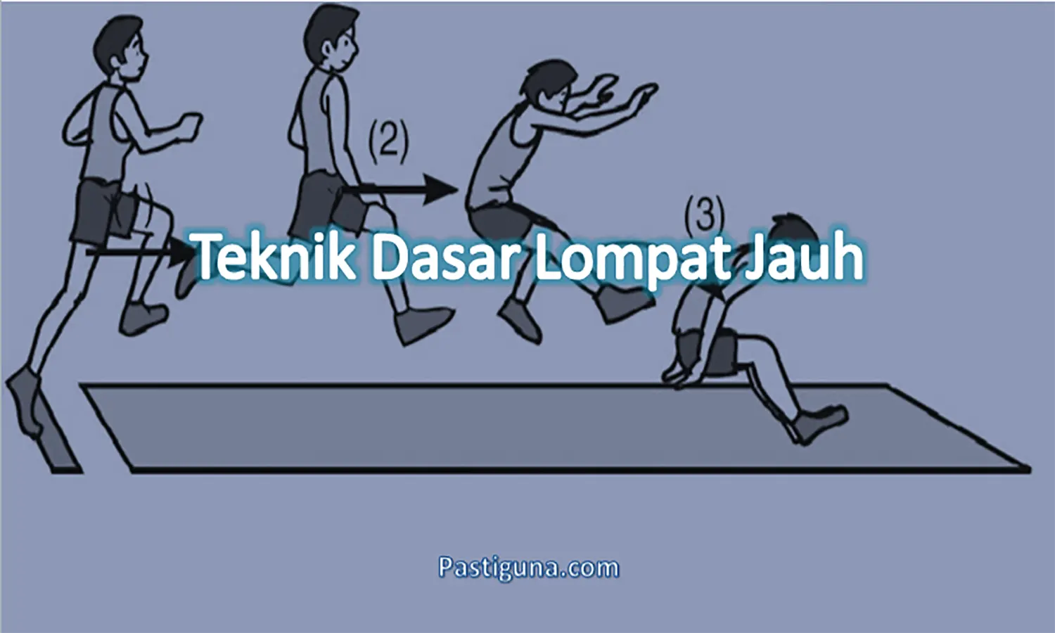 4 Teknik Dasar Lompat Jauh Beserta Posisi Badan yang Benar