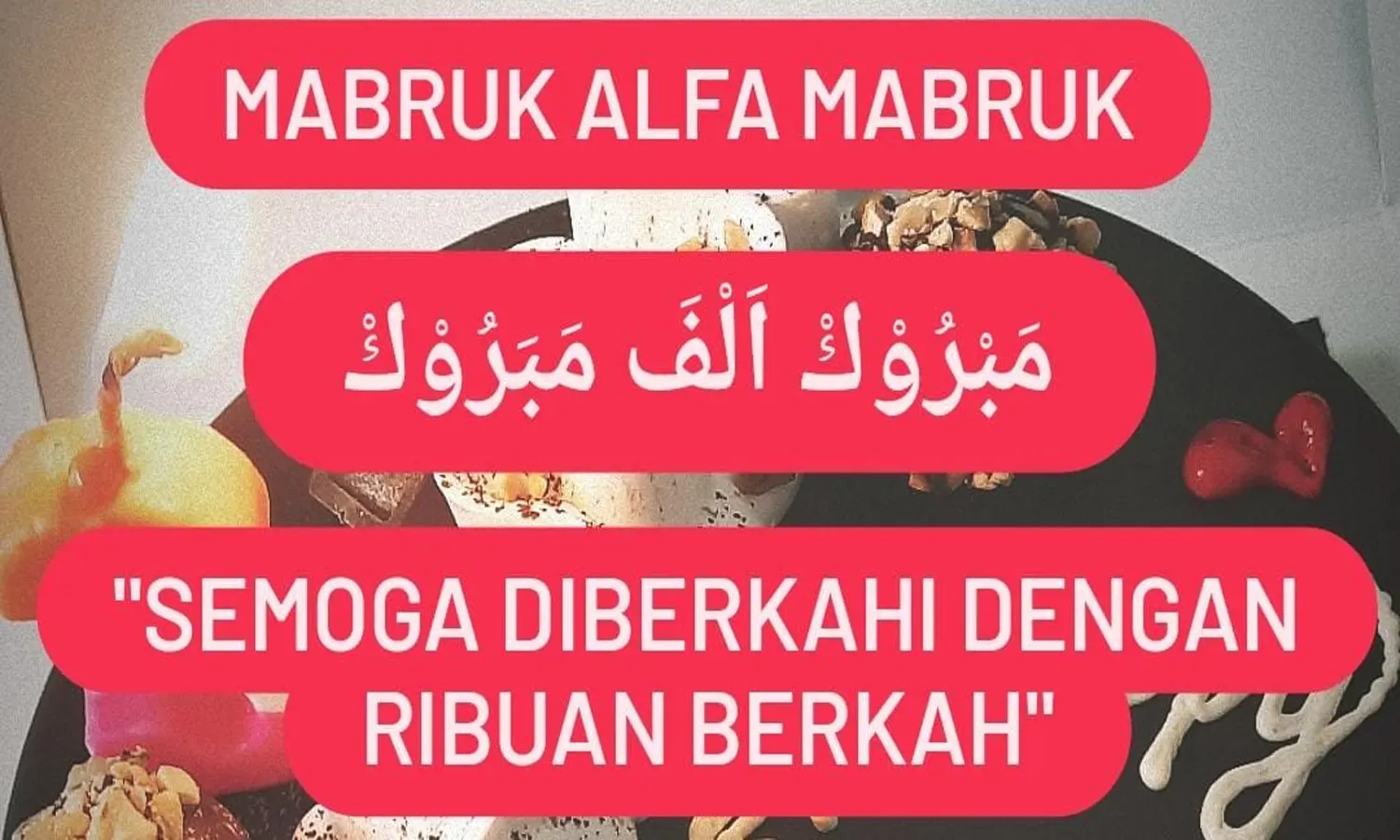 Mabruk Alfa Mabruk Artinya dan Makna yang Terkandung di Dalamnya