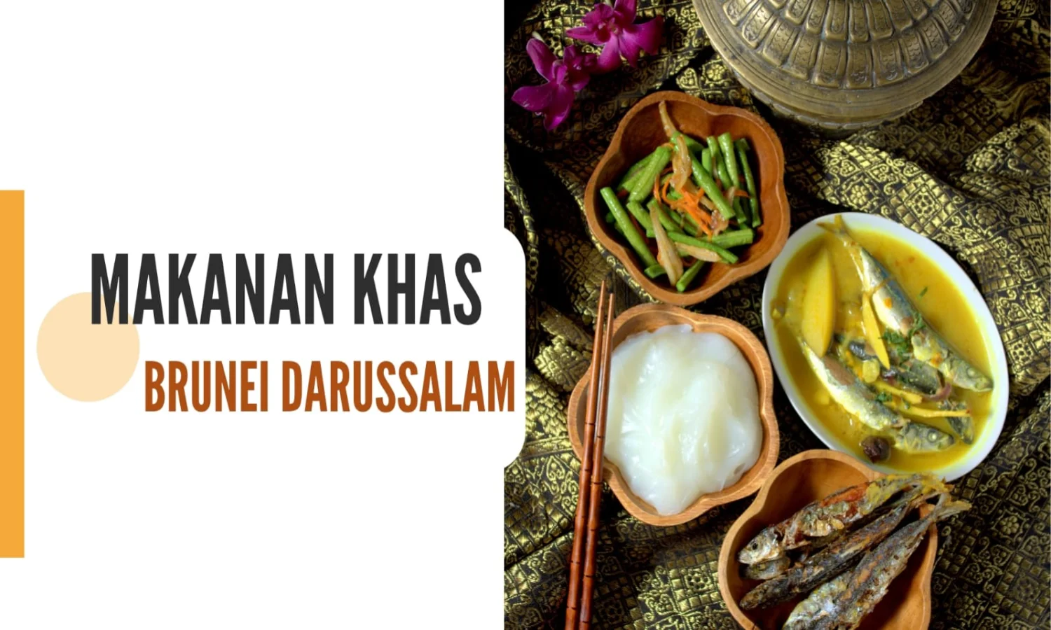 Inilah 15 Makanan Khas Brunei Darussalam yang Wajib Dicicipi, Ada yang Mirip Makanan Indonesia