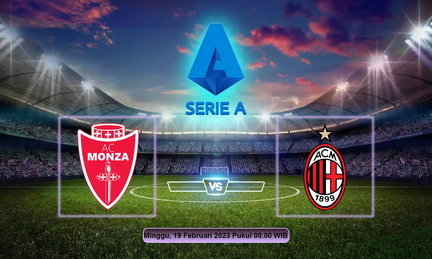 Prediksi Pekan Ke-23 Liga Italia 2022/2023: Monza vs AC Milan