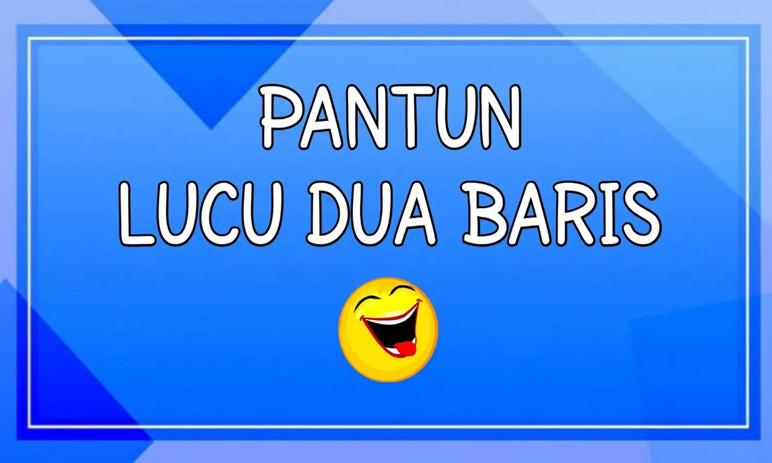 Mengenal Pantun Lucu 2 Baris Lengkap Dengan Contohnya