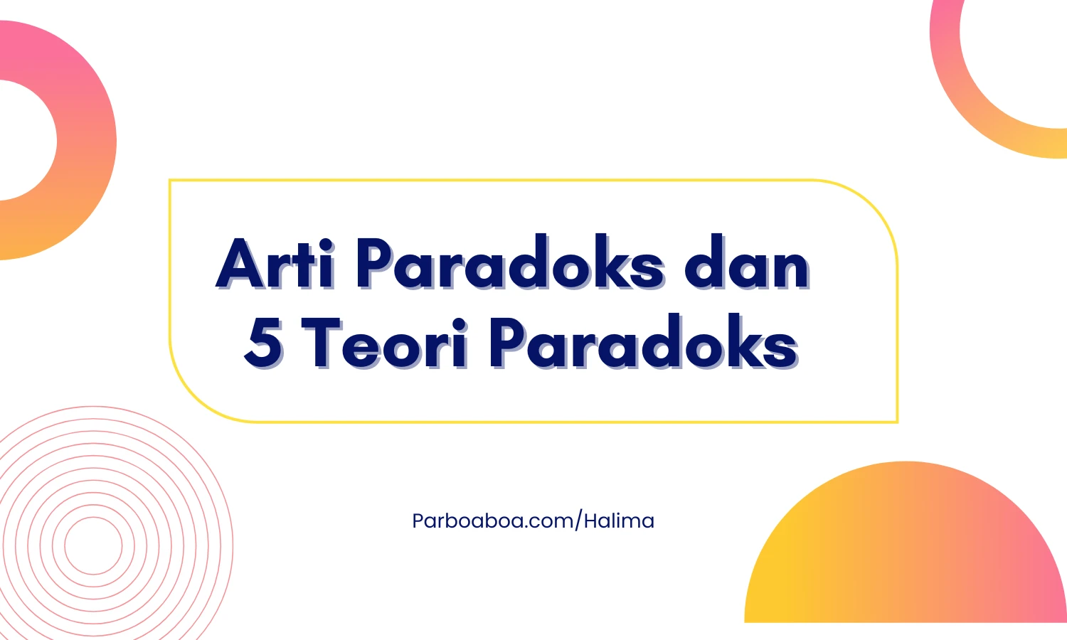Arti Paradoks Beserta 5 Teori Lengkap dengan Penjelasannya
