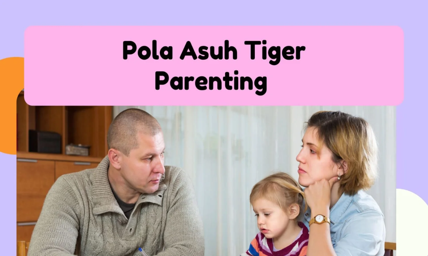 Tiger Parenting Adalah: Pengertian, Ciri, Dampak Positif dan Negatif, Beserta Upaya Mengatasinya