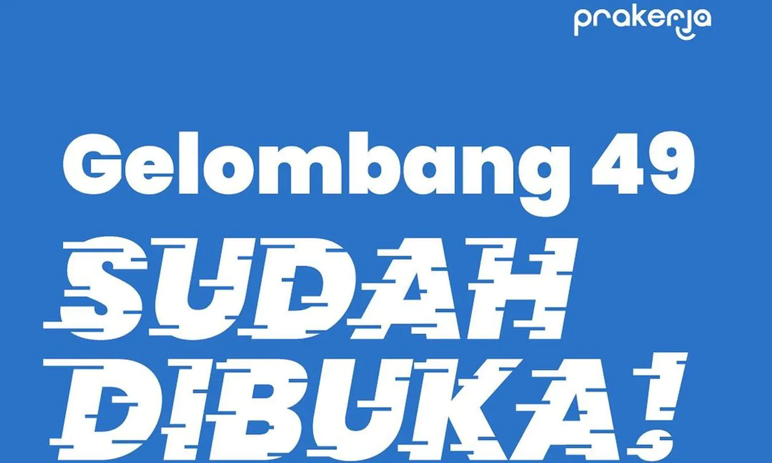 Yuk Ikutan, Pendaftaran Peserta Program Kartu Prakerja 2023 Gelombang 49 Telah Dibuka