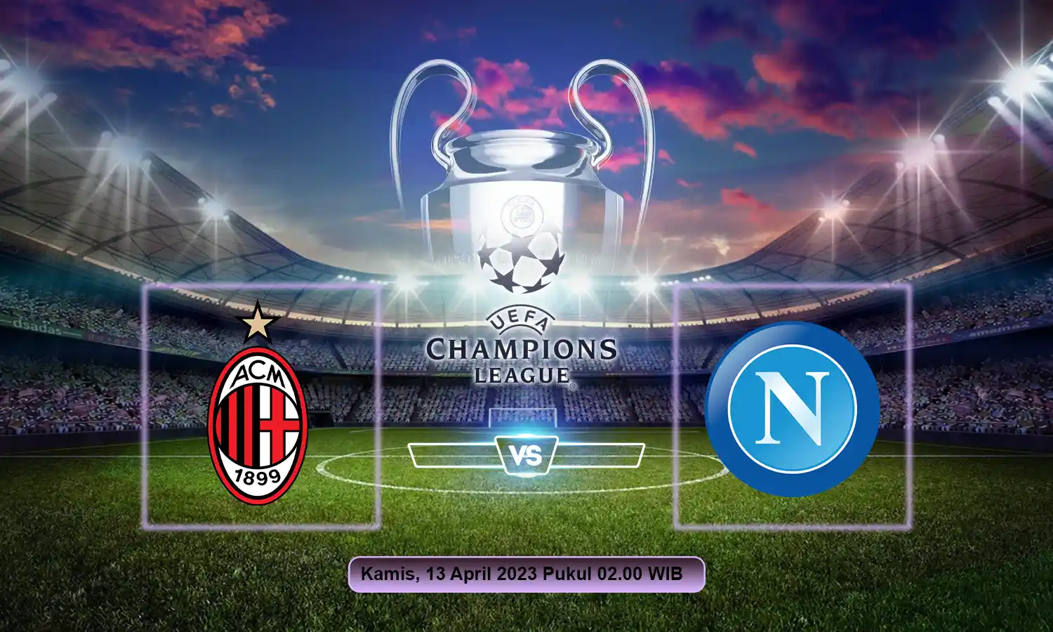 Prediksi AC Milan vs Napoli Leg Pertama Perempat Final Liga Champions 2022/2023