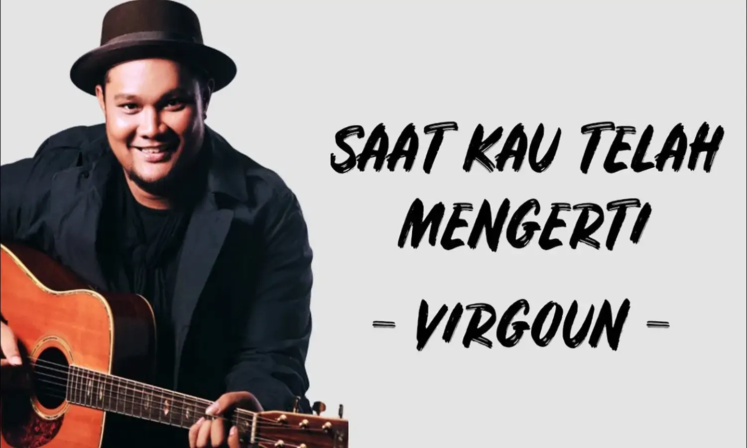 Chord Saat Kau Telah Mengerti - Virgoun Lengkap dengan Maknanya