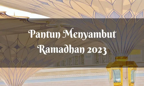 Kumpulan Pantun Menyambut Ramadhan 2023