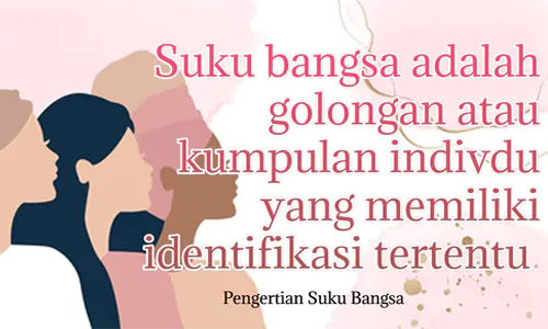 Pengertian Suku Bangsa